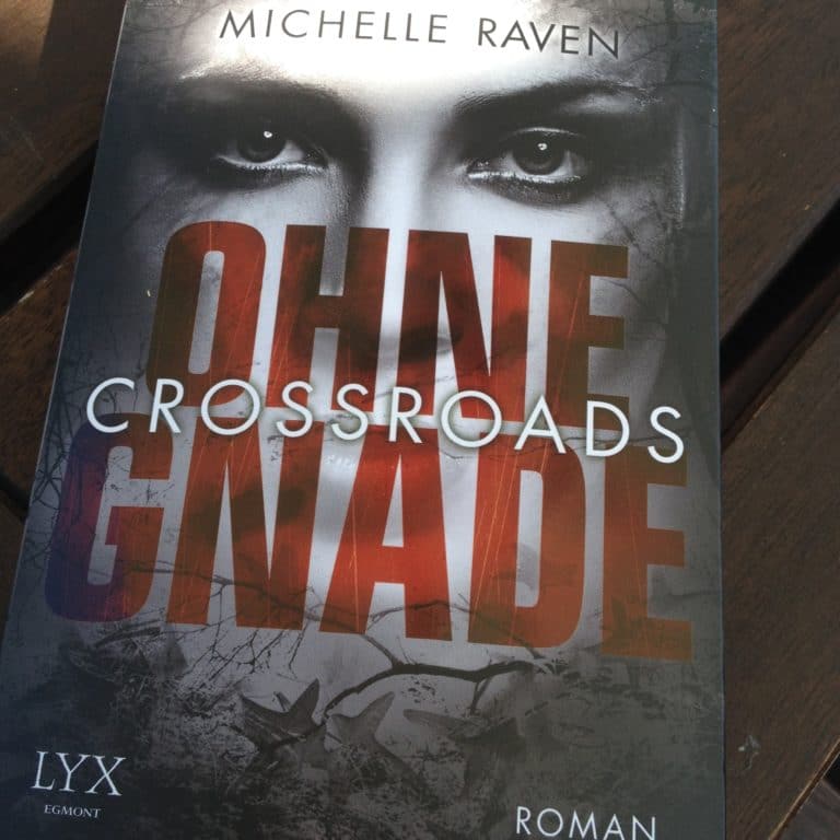 Gewinnspiel: Signiertes Buch von Michelle Raven – Crossroads Ohne Gnade