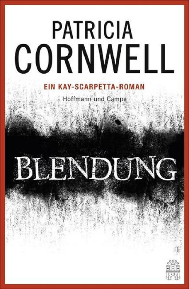 Buchrezension: Patricia Cornwell – Blendung „Kay Scarpetta Reihe“