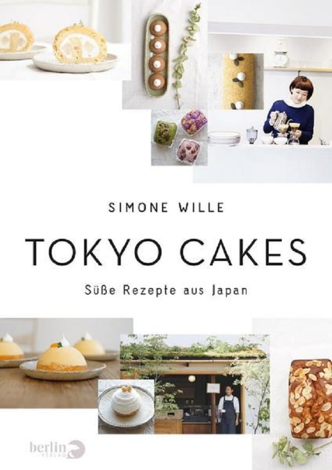 Simone Wille – Tokyo Cakes „Süße Rezepte aus Japan“